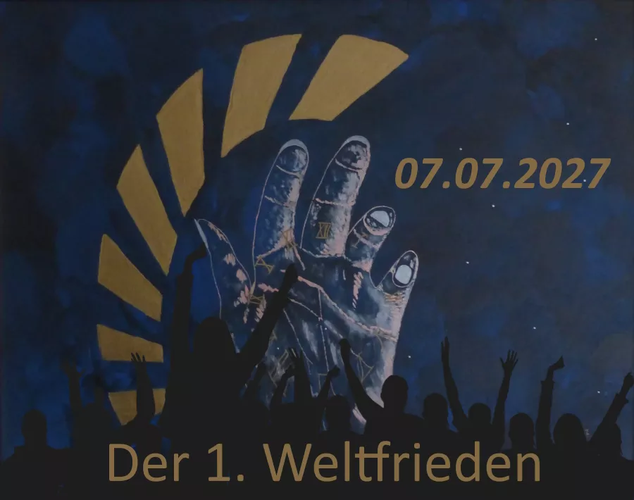 1. Weltfrieden 07.07.2027 1. Weltfrieden 07.07.2027